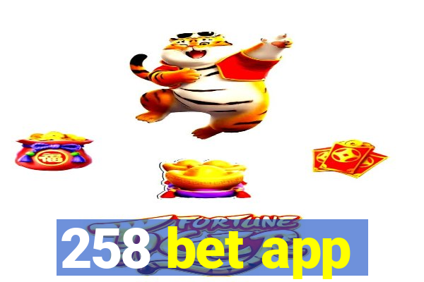 258 bet app